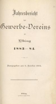 Jahresbericht des Gewerbe-Vereins zu Elbing : 1883/84