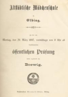 Altst&auml;dtische M&auml;dchenschule in Elbing. Zu der am Montag, den 29. M&auml;rz 1897, vormittags von 9 Uhr ab stattfindenden...