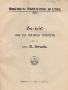 Altstädtische Mädchenschule zu Elbing. Mitteilungen aus dem Schuljahr 1905/06...