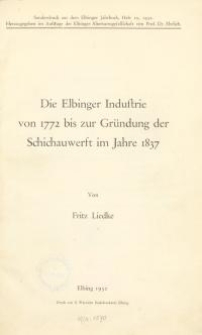 Die Elbinger Industrie von 1772 bis zur Gründung der Schichauwerft im Jahre 1837