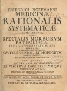 Medicinae rationalis systematicae : tomi 2 varti, specialis morborum pathologia, et huic superstructa solida therapia cum medendi methodo cautelis clinicis, et morborum…