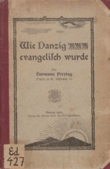 Wie Danzig evangelisch wurde