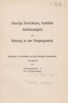 Danzigs Deutschtum, staatliche Selbständigkeit und Geltung in der Vergangenheit