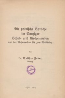 Die polnische Sprache im Danziger Schul- und Kirchenwesen von der Reformation bis zum Weltkrieg