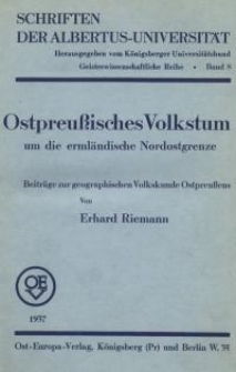 Ostpreußisches Volkstum um die ermländische Nordostgrenze