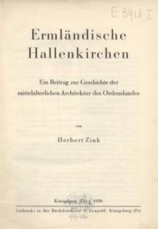 Ermländische Hallenkirchen. Ein Beitrag zur Geschichte der mittelalterlichen Architektur des Ordenslandes