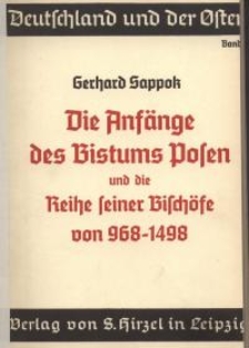 Die Anf&auml;nge des Bistums Posen und die reihe seiner Bisch&ouml;fe von 968-1498