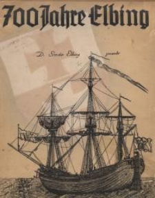 700 Jahre Elbing 1237-1937 : Ein Jubiläums-Kalender auf das Jahr 1937