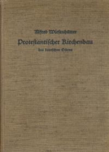 Protestantischer Kirchenbau des deutschen Ostens in Geschichte und Gegenwart