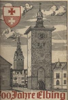 700 Jahre Elbing : Festschrift zur Jubiläumswoche vom 21. bis 29. August 1937
