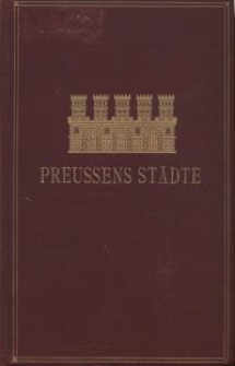 Preussens Städte : Denkschrift zum 100 jährigen Jubiläum der Städteordnung vom 19. November 1808