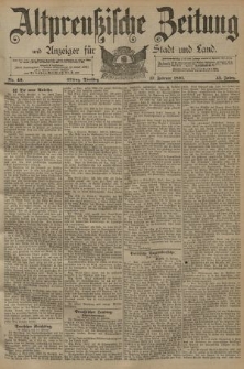 Altpreussische Zeitung, Nr. 40 Dienstag 17 Februar 1891, 43. Jahrgang
