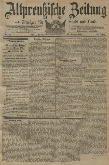 Altpreussische Zeitung, Nr. 45 Sonntag 22 Februar 1891, 43. Jahrgang
