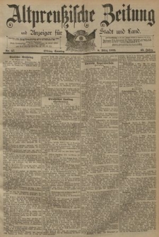 Altpreussische Zeitung, Nr. 57 Sonntag 8 März 1891, 43. Jahrgang