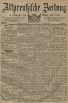 Altpreussische Zeitung, Nr. 66 Donnerstag 19 März 1891, 43. Jahrgang