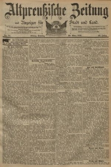 Altpreussische Zeitung, Nr. 74 Sonntag 29 März 1891, 43. Jahrgang