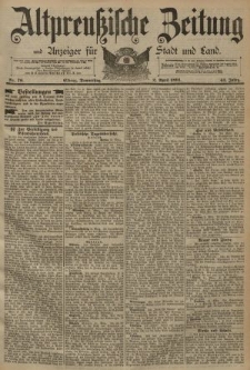 Altpreussische Zeitung, Nr. 76 Donnerstag 2 April 1891, 43. Jahrgang