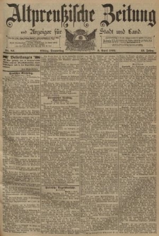 Altpreussische Zeitung, Nr. 82 Donnerstag 9 April 1891, 43. Jahrgang