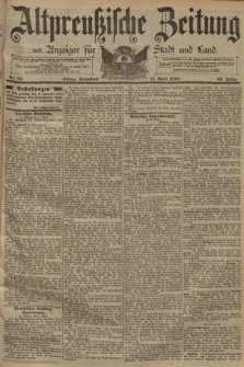 Altpreussische Zeitung, Nr. 84 Sonnabend 11 April 1891, 43. Jahrgang