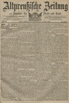 Altpreussische Zeitung, Nr. 113 Sonntag 17 Mai 1891, 43. Jahrgang