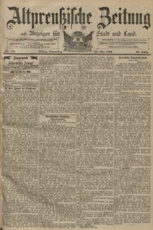 Altpreussische Zeitung, Nr. 121 Donnerstag 28 Mai 1891, 43. Jahrgang