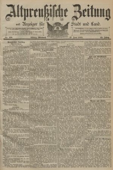 Altpreussische Zeitung, Nr. 138 Mittwoch 17 Juni 1891, 43. Jahrgang