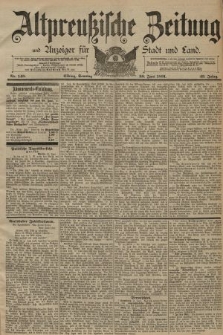 Altpreussische Zeitung, Nr. 148 Sonntag 28 Juni 1891, 43. Jahrgang