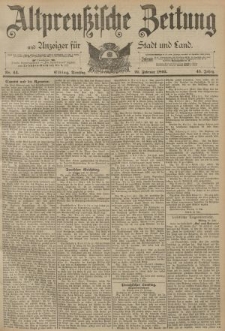 Altpreussische Zeitung, Nr. 44 Dienstag 21 Februar 1893, 45. Jahrgang
