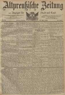Altpreussische Zeitung, Nr. 61 Sonntag 12 März 1893, 45. Jahrgang