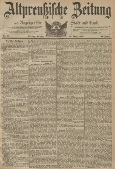 Altpreussische Zeitung, Nr. 62 Dienstag 14 März 1893, 45. Jahrgang