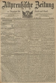 Altpreussische Zeitung, Nr. 70 Donnerstag 23 März 1893, 45. Jahrgang