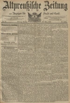 Altpreussische Zeitung, Nr. 74 Dienstag 28 März 1893, 45. Jahrgang