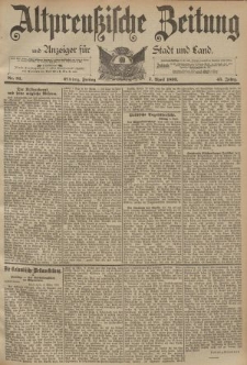 Altpreussische Zeitung, Nr. 81 Freitag 7 April 1893, 45. Jahrgang