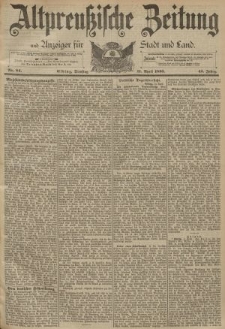 Altpreussische Zeitung, Nr. 84 Dienstag 11 April 1893, 45. Jahrgang