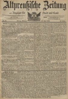 Altpreussische Zeitung, Nr. 85 Mittwoch 12 April 1893, 45. Jahrgang