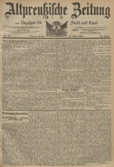 Altpreussische Zeitung, Nr. 93 Freitag 21 April 1893, 45. Jahrgang