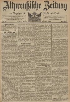 Altpreussische Zeitung, Nr. 95 Sonntag 23 April 1893, 45. Jahrgang