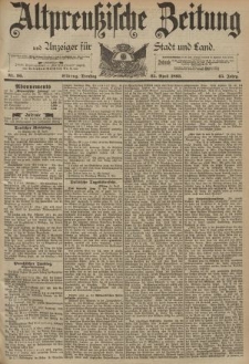 Altpreussische Zeitung, Nr. 96 Dienstag 25 April 1893, 45. Jahrgang