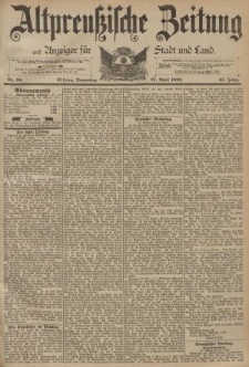 Altpreussische Zeitung, Nr. 98 Donnerstag 27 April 1893, 45. Jahrgang