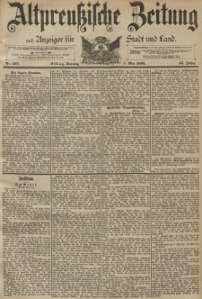Altpreussische Zeitung, Nr. 107 Sonntag 7 Mai 1893, 45. Jahrgang