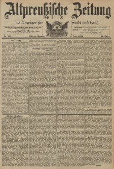 Altpreussische Zeitung, Nr. 135 Sonntag 11 Juni 1893, 45. Jahrgang