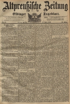 Altpreussische Zeitung, Nr. 90 Freitag 17 April 1896, 48. Jahrgang