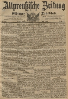 Altpreussische Zeitung, Nr. 102 Freitag 1 Mai 1896, 48. Jahrgang
